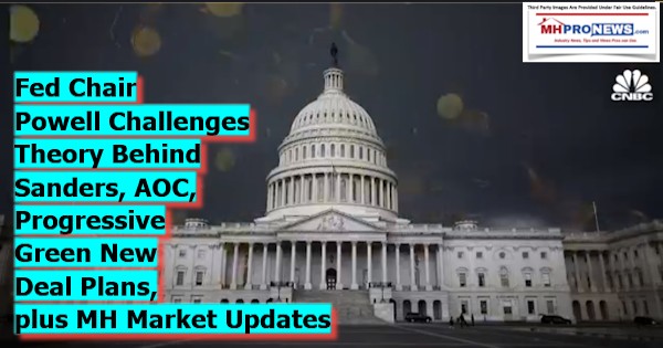 FedChairPowellChallengesTheoryBehindSandersAOCProgressiveGreenNewDealPlansMHMarketUpdatesDailyBusinessNewsMHProNews600