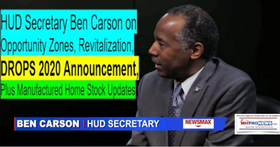 HUDSecretaryBenCarsonOpportunityZonesRevitalizatinDrops2020AnnouncementPlusManufacturedHomeSTockUpdates