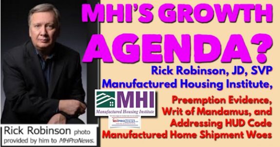 MHIgrowthAgendaRickRobinsonJDSVPManufacturedHousingInstitutePreemptionEvidenceWritofMandamusAddressingHUDCodeManufacturedHomeShipmentWoes