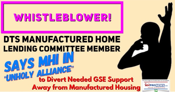 WhisleblowerDTSManufacturedHomeLendingCommitteeMemberSaysMHIUnholyAllianceDivertNeedLendingfromManufacturedHousingDailyBusinessNewsMHproNews