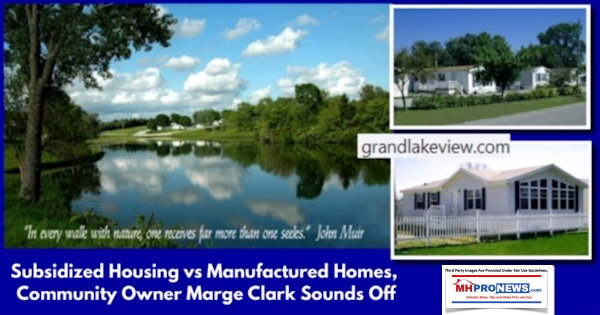 GrandLakeViewEstates55ManufacturedHomeCommunitySubsidizedHousingVsManufacturedHomesCommunityOwnersMargeClarkSoundsOffDailyBusinessNewsMHProNews