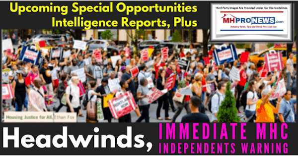 UpcomingSpecialOpportunitiesIntelligenceReportsPlusHeadwindsImmediateMHCIndependentsWarningDailyBusinessNewsMHProNews