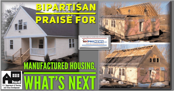 BiPartisanPraiseForManufacturedHousingWhatsNextDailyBusinessNewsManufacturedHomeProNews