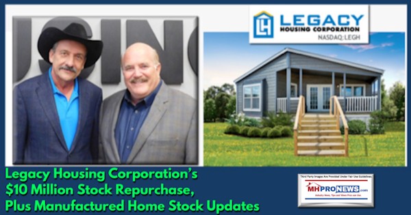 LegacyHousingCorp10MillionStockRepurchasePlusManufacturedHomeStockUpdates600