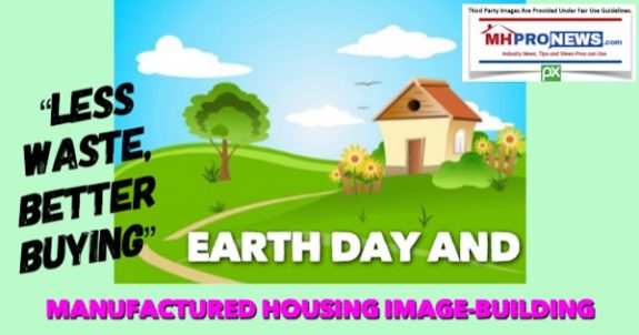 LessWasteBetterBuyingEarthDayManufacturedHousingImageBuildingManufacturedHomeProNews