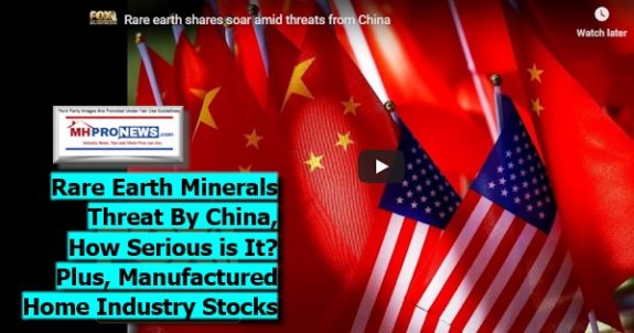 RareEarthMineralsThreatChinaHowSeriousPlusManufacturedHomeIndustryStocksMHProNews