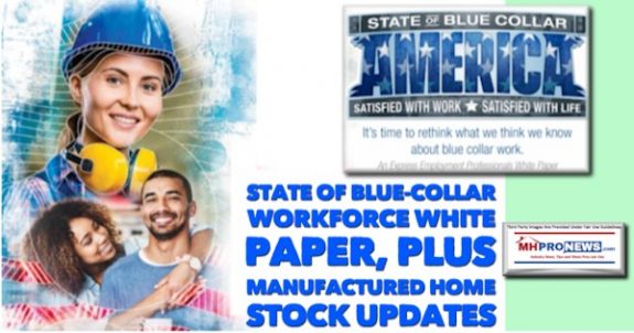 stateofBlueCollarWorkforceWhitePaperPlusManufacturedHomeStockUpdatesDailyBusinessNewsMHProNews