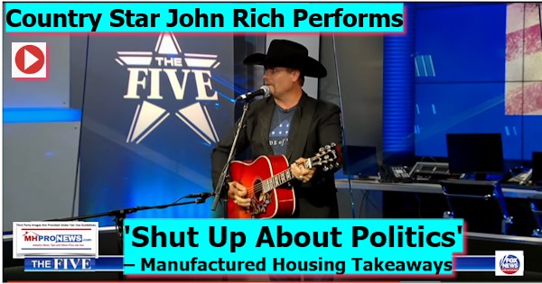 CountryStarJohnRichShutUpAboutPoliticsManufacturedHousingTakeawaysMHProNews