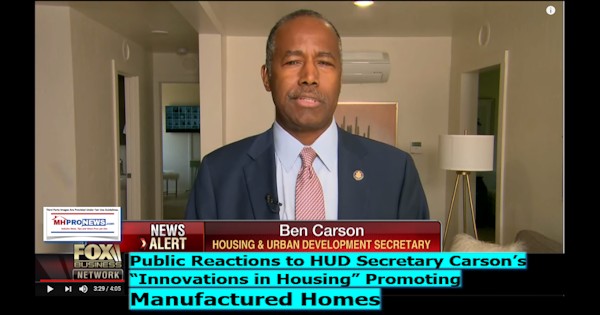 PublicReactionsHUDSecretaryBenCarsonInnovationHousingPromotingManufacturedHomesDailyBusinessNewsMHproNews