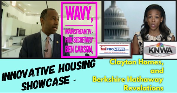 WAVYMainstreamTVHUDSecretaryBenCarsonInnovativeHousingShowcaseClaytonHomesBerkshireHathawayRevelationsManufacturedHomeMHProNews