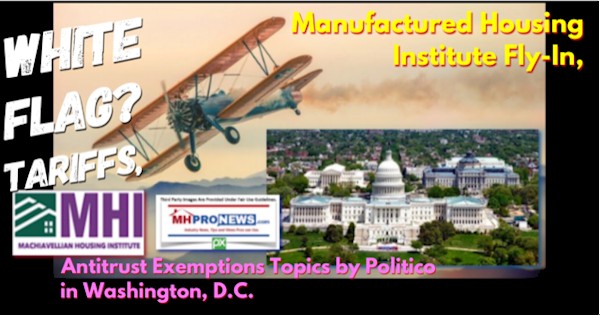 WhiteFlagTariffsManufacturedHousingInstituteFlyInAntitrustExemptionsTopicsByPoliticosWashington-DCMHProNews