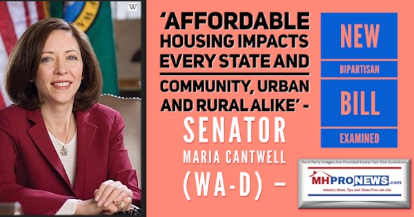 AffordableHousingImpactsEveryStateCommunityUrbanRuralSenatorMariaCantwellWA-DNewBipartisanBillExaminedManufacturedHomeProNews