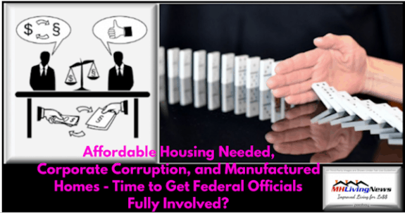 AffordableHousingNeededCorpCorruptionManufacturedHomesTimeGetFederalOfficialsFullyInvolvedMHLivingNews