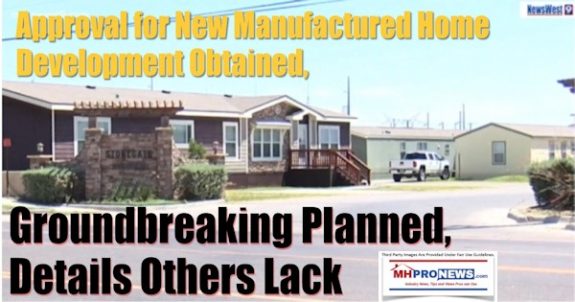 ApprovalNewManufacturedHomeDevelopmentObtainedGroundbreakingPlannedDetailsOthersLackMHproNews