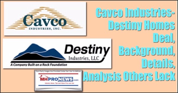 CavcoIndustriesLogoDestinyIndustriesHomesLogoDealBackgrounDetailsAnalysisOthersLackManufacturedHomeProNews