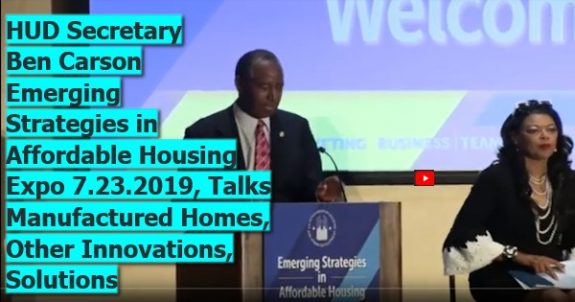 HUDSecretaryBenCarsonEmergingStrategiesAffordableHousingExpoy7232019TalksManufacturedHomesOther InnovationsSolutions