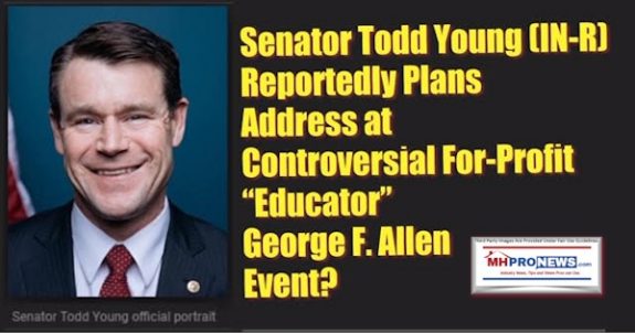 SenatorToddYoungReportedlyPlansAddressControversialFor-ProfitEducatorGeorgeFAllenEventManufacturedHomeProNews