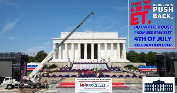 StartTime630PMETDemocratsPushBackWhiteHousePromisesGreatest4thJulyEverDailyBusinessNewsMHProNews