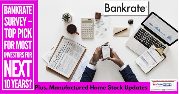 BankrateSurveyTopPickMostInvestorsNext10YearsPlusManufacturedHomeStockUpdates