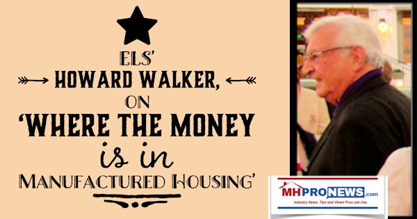 ELSHowardWalkerOnWhereTheMoneyIsInManufacturedHousingManufacturedHomeProNews