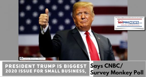 PresidentTrumpBiggest2020IssueSmallBusinessSaysCNBCSurveyMonkeyPollManufacturedHomeProNews