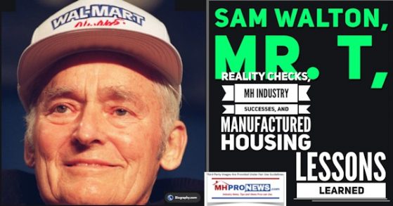 SamWaltonMrTRealityChecksMHIndustrySuccessesManufacturedHousingLessonsLearnedManufacturedHomeProNews