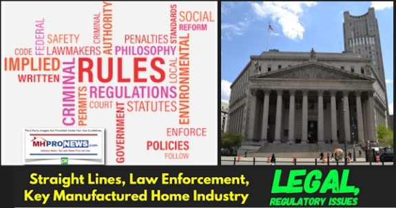 StraightLinesLawEnforcementKeyManufacturedHomeIndustryLegalRegulatoryIssuesMHProNews