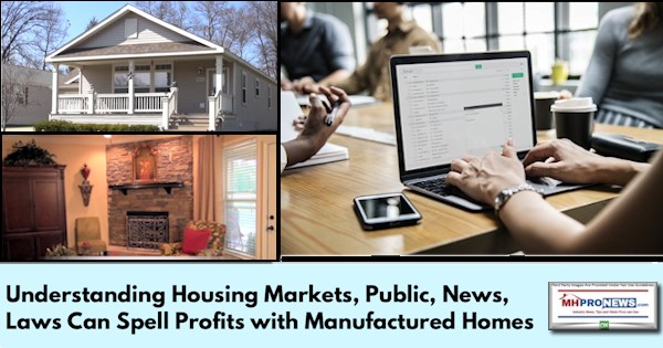 UnderstandingHousingMarketsPublicNewsLawsCanSpellProftsWithManufacturedHomesMHProNews