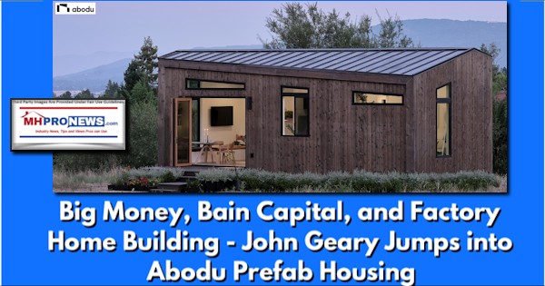 BainCapitalFactoryHomeBuildingJohnGearyJumpsIntoAboduPrefabHousingManufacturedModularHomeProNews