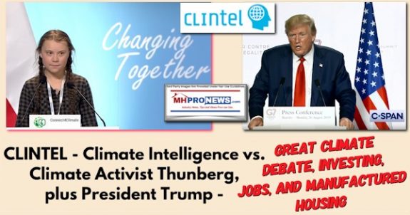 ClintelClimateIntelligenceClimateActivistThunbergPresidentDonaldTrumpPhotosGreatClimateDebateInvestingJobsManufacturedHousingMHProNews