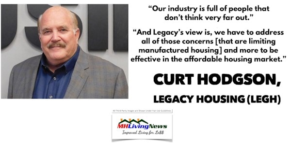 CurtHodgsonPhotoLegacyHousingLEGHQuoteIndustryFullPeopleDontThinkVeryFarOutLegacyViewAddressConcernsLimitingManufacuturedHousingEffectiveAffordableHousingMHLivingNews