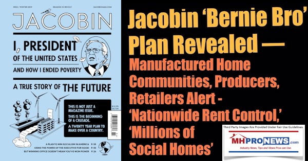 JacobinBernieBroPlanRevealedManufacturedHomeCommunitiesProducersRetailersAlertNationwideRentControlMillionsSocialHomesMHProNews