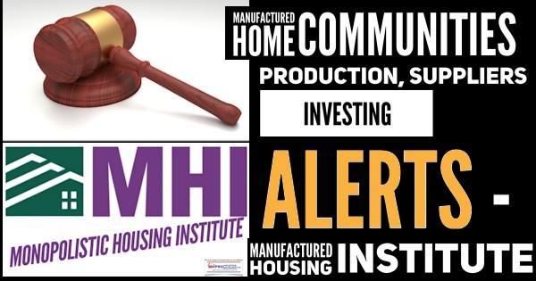 ManufacturedHomeCommunitiesProductionSuppliersInvestingAlertsManufacturedHousingInstituteLogoMonopolisticHousingInstituteParodyLogoMHProNews