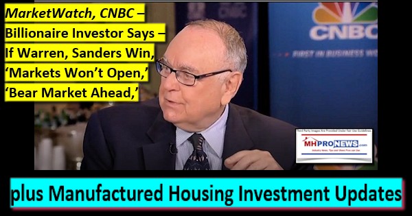 MarketWatchCNBCBillionaireInvestorSaysIfWarrenSandersWinMarketsWontOpenBearMarketAheadManufacturedHousingInvestingUpdatesMHProNews