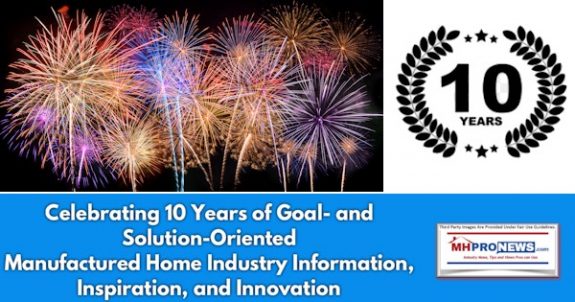 Celebrating10YearsGoalSolutionOrientedManufacturedHomeIndustryInformationInspirationInnovationMHProNews