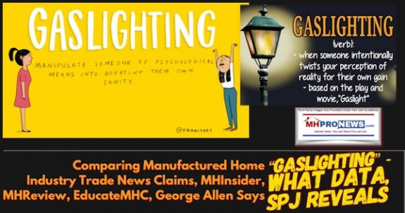 GaslightingComparingManufacturedHomeIndustryTradeNewsClaimsMHInsiderMHReviewEducateMHCGeoreAllensaysGaslightingWhatDataSPJReveals