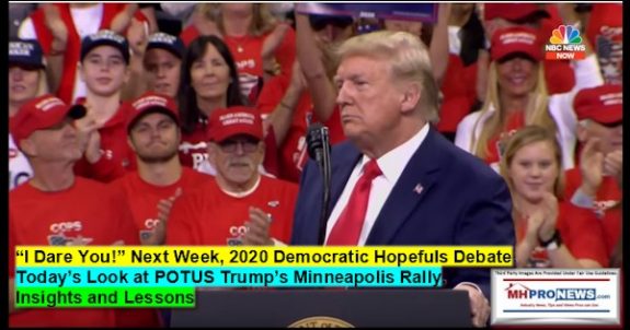 IDareYouNextWeek2020DemocraticHopefulsDebatePotusTrumpMinneapolisRallyInsightsLessonsManufacturedHomeProNews