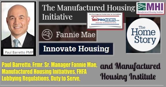 PaulBarrettoManufacturedHousingInitiativeFannieMaeLogoMHIlogoHomeStoryInnovateHousingManufacturedHomeProNews