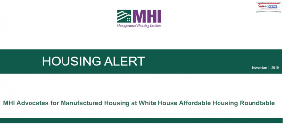 ManufacturedHousingInstituteLOGOHousingAlertHeaderMHILogoAdvocatesForManufacturedHousingWhiteHouseAffordableHousingRoundtableManufacturedHomeProNewsAnalysisFactCheck