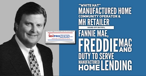 WhiteHatManufacturedHomeCommunityOperatorMHRetailerSOundOffOnFHFAFannieMaeFreddieMacDutyServeManufacturedHomeLendingMHProNews