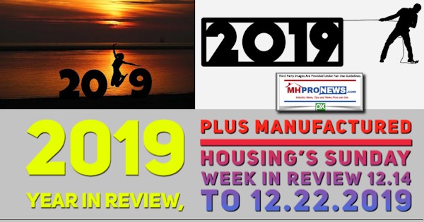 2019YearInReviewPlusManufacturedHousingSundayWeekReview12.14to12.22.2019ManufacturedHomeProNews