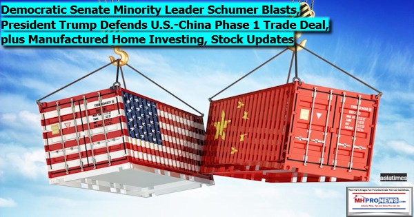 DemocraticSenateMinorityLeaderSchumerBlastsPresidentTrumpDefendsUSChinaPhase1TradeDealPlusManufacturedHomeInvestingStockUpdates