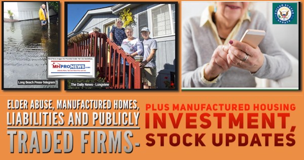 ElderAbuseManufacturedHomesLiabilitiesPubliclyTradedFirmsPlusManufacturedHousingInvestmentStockUpdatesMHProNews