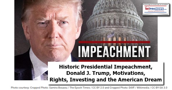 HistoricPresidentialImpeachmentDonaldJTrumpMotivationsRightsInvestingandAmericanDreamEpochTimesManufacturedHomeProNews