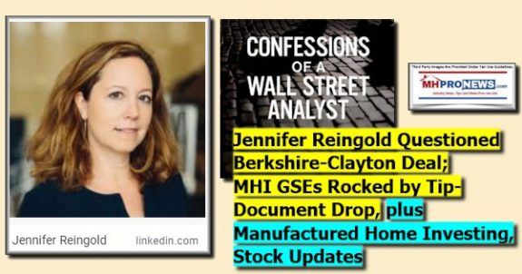 JenniferReingoldQuestionedBerkshireClaytonDealMHIGSEsRockedByTipDocumentDropPlusManufacturedHomeInvestingStockUpdatesMHProNews