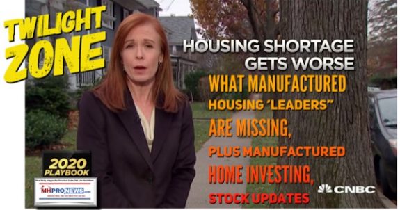 TwilightZoneHousingShortageGetsWorseWhatManufacturedHousingLeadersAreMissingPlusManufacturedHomeInvestingStockUpdatesMHProNews