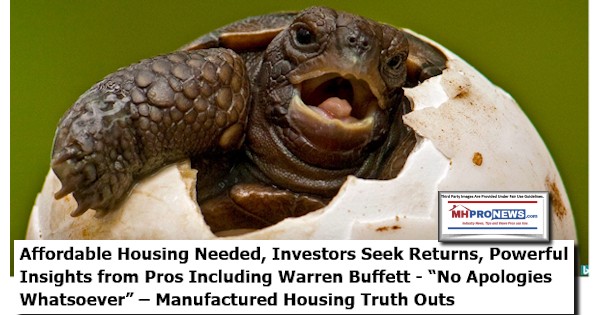 https://www.manufacturedhomepronews.com/masthead/affordable-housing-needed-investors-seek-returns-powerful-pro-insights-including-warren-buffett-no-apologies-whatsoever-manufactured-housing-truth-outs/