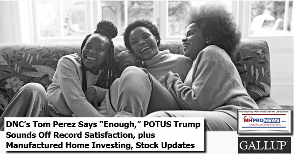 DNCChairPerezSaysEnoughPotusTrumpOnRecordSatisfactionPlusManufacturedHomeInvestingStockUpdates