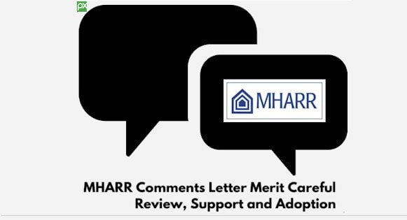 MHARRcommentsLetterMeritCarefulReviewSupportAdoptionManufacturedHomeProNews