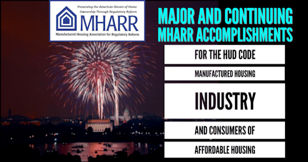 MajorContinuing-MHARRlogoAccomplishmentsManufacturedHomeIndustryConsumersManufacturedHousingAssocRegulatoryReformlogo